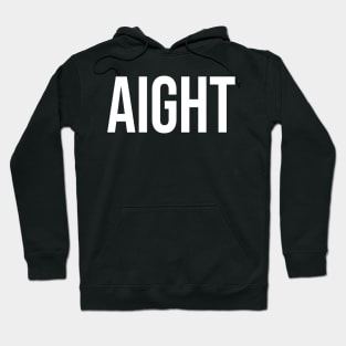 Aight Hoodie